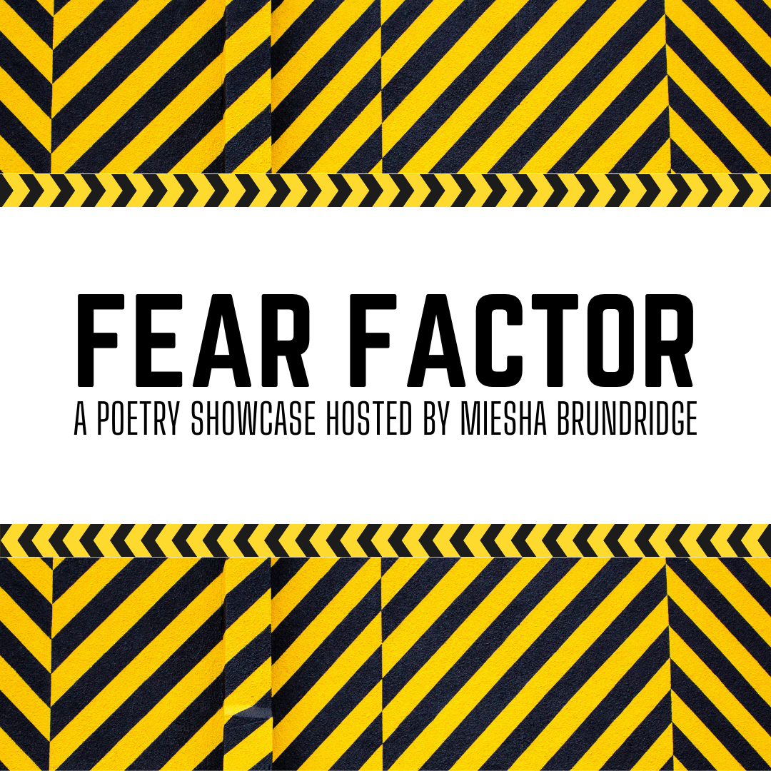 FEAR FACTOR Poetry Showcase