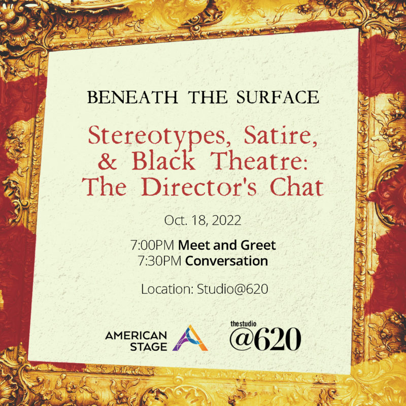 Stereotypes, Satire, & Black Theatre: The Director’s Chat