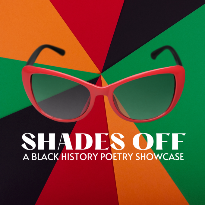 Shades Off: A Black History Poetry Showcase